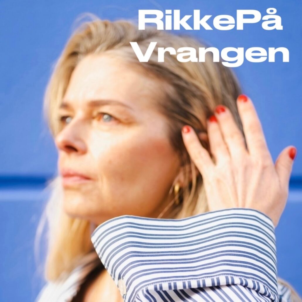 Podcast Rikke på Vrangen