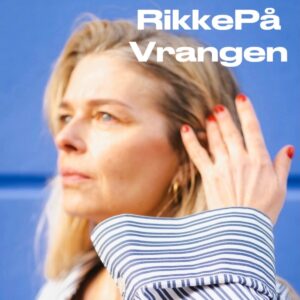 Podcast Rikke på Vrangen